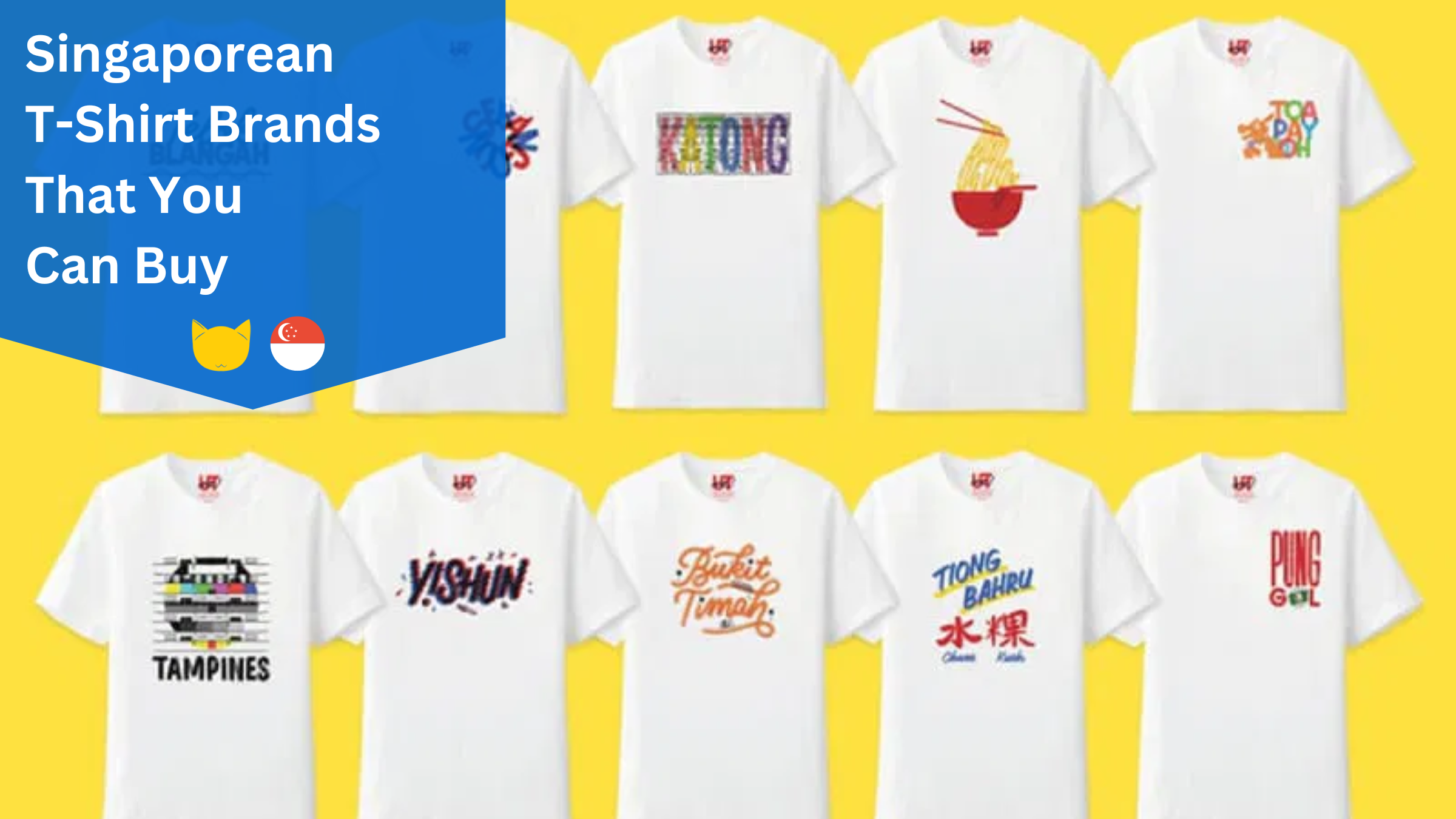 Singaporean T-Shirt Brands in Singapore That You Can Buy