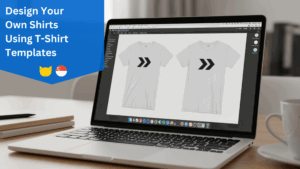 T-Shirt Design: Design Your Own Shirts in Singapore Using T-Shirt Templates
