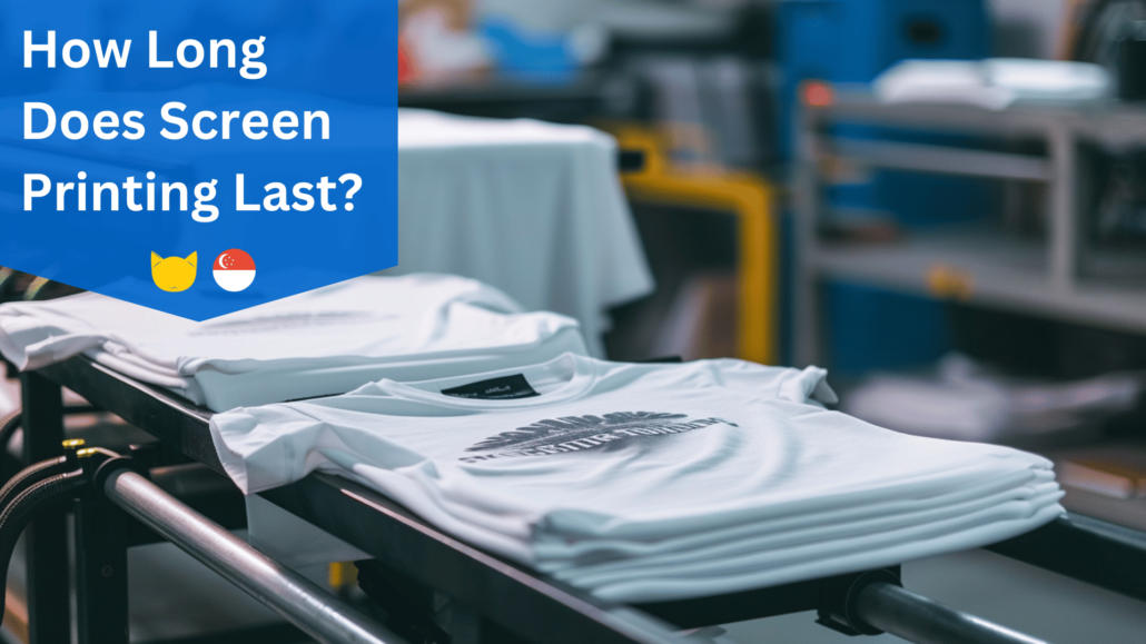 How Long Does Screen Printing Last